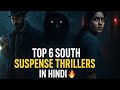 Top 6 Best Suspense Thriller Sauth Movies In Hindi | Mind-blowing Twist & suspense |