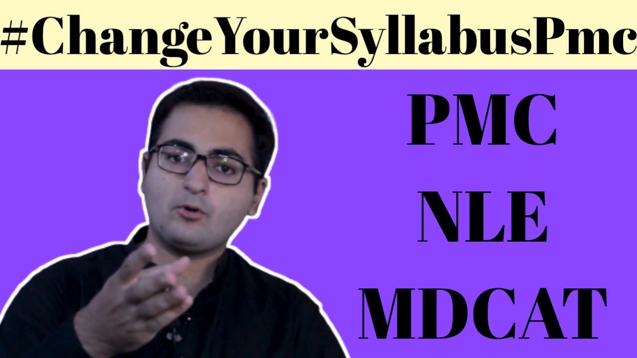 PMC/PMDC -NLE/MDCAT/NUMS  & Government Policies