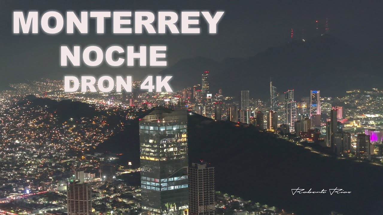 Monterrey 2023 de Noche con Dron 8K