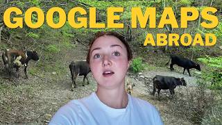 Why I can't trust google maps when traveling abroad