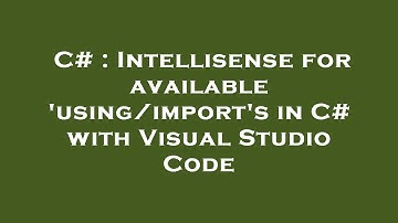 C# : Intellisense for available 