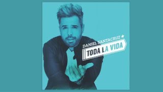 Daniel Santacruz - Toda la vida (Audio) chords