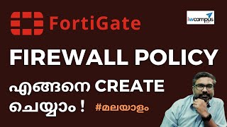 #മലയാളം | how to configure policy in fortigate firewall | Fortinet | NSE4