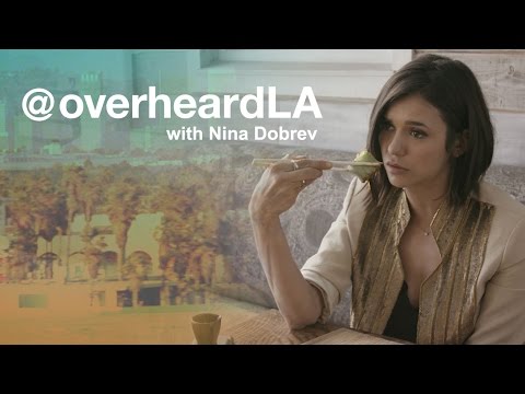 overheard-la-with-nina-dobrev