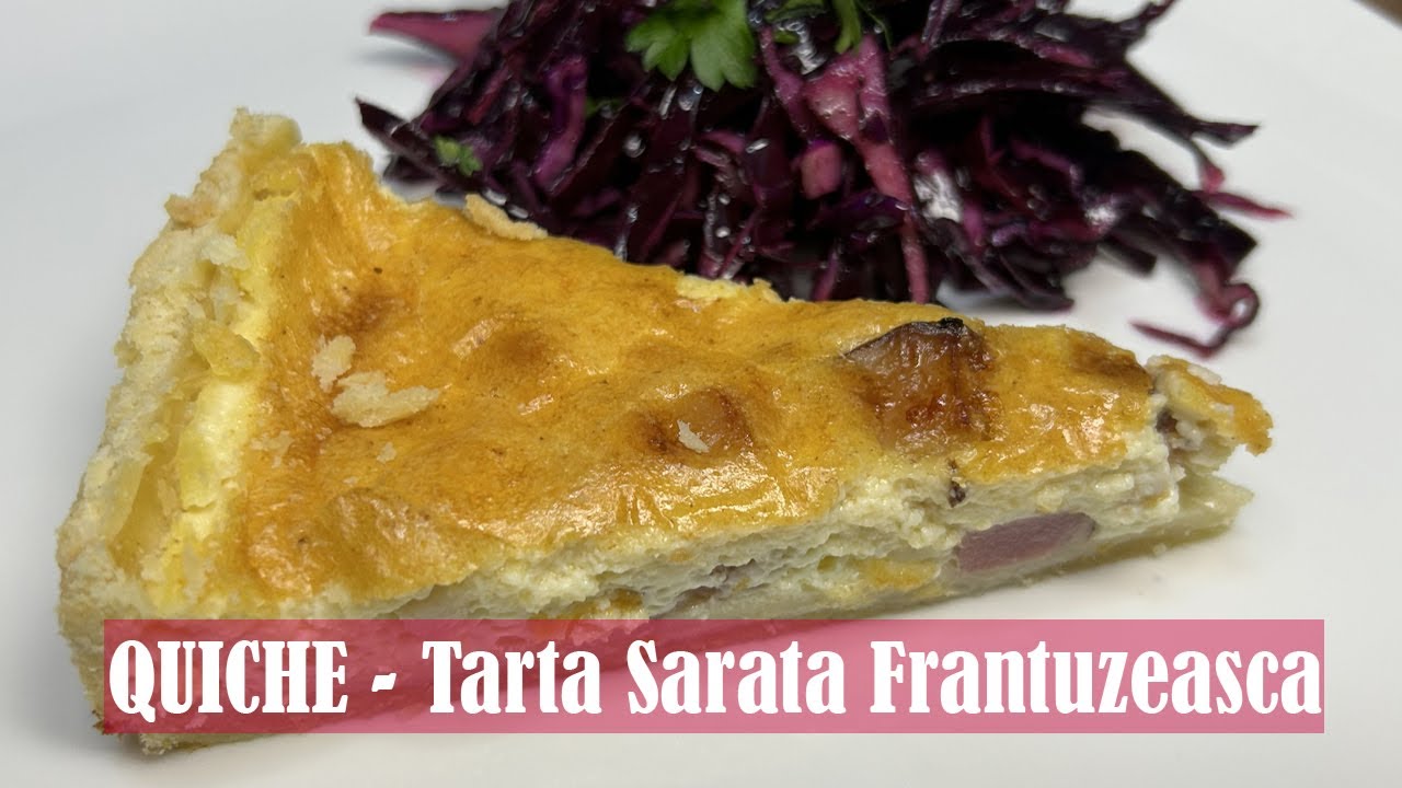 Tarta Sărată Franțuzească (Quiche) – Rețetă Simplă și Aromată!