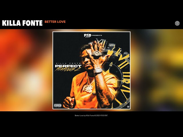 Killa Fonte - Better Love
