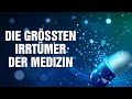 Die größten Irrtümer der Medizin: Warum alle Lehrbücher umgeschrieben werden müssten - Erich Meidert