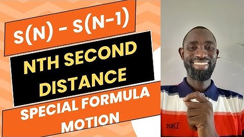 MOTION | Kinematics| Nth second distance