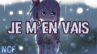 NightCore - Je m'en vais (Lyrics)