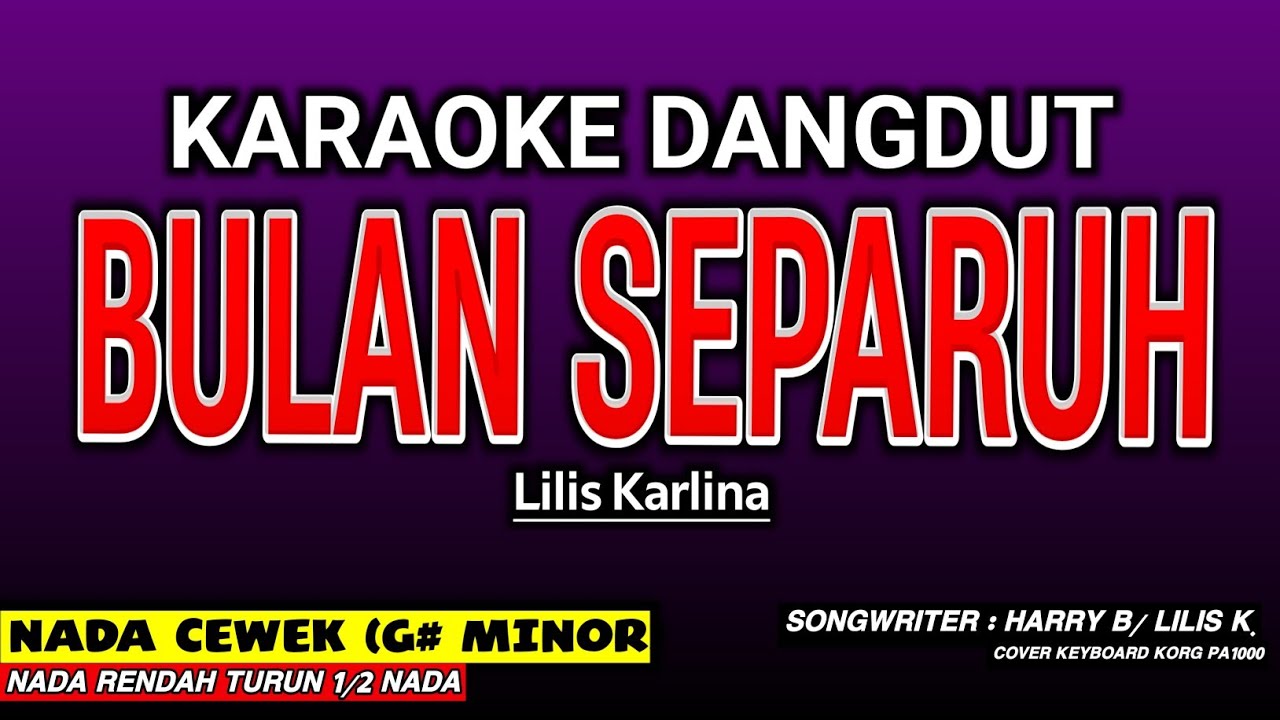 BULAN SEPARUH KARAOKE DANGDUT - LILIS KARLINA