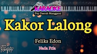 Karaoke_Kakor Lalong _Pop daerah Manggarai_Nada Pria_cipt. Felix Edon