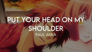 Paul Anka - Put Your Head On My Shoulder (Lyrics) // slowed \u0026 reverb
