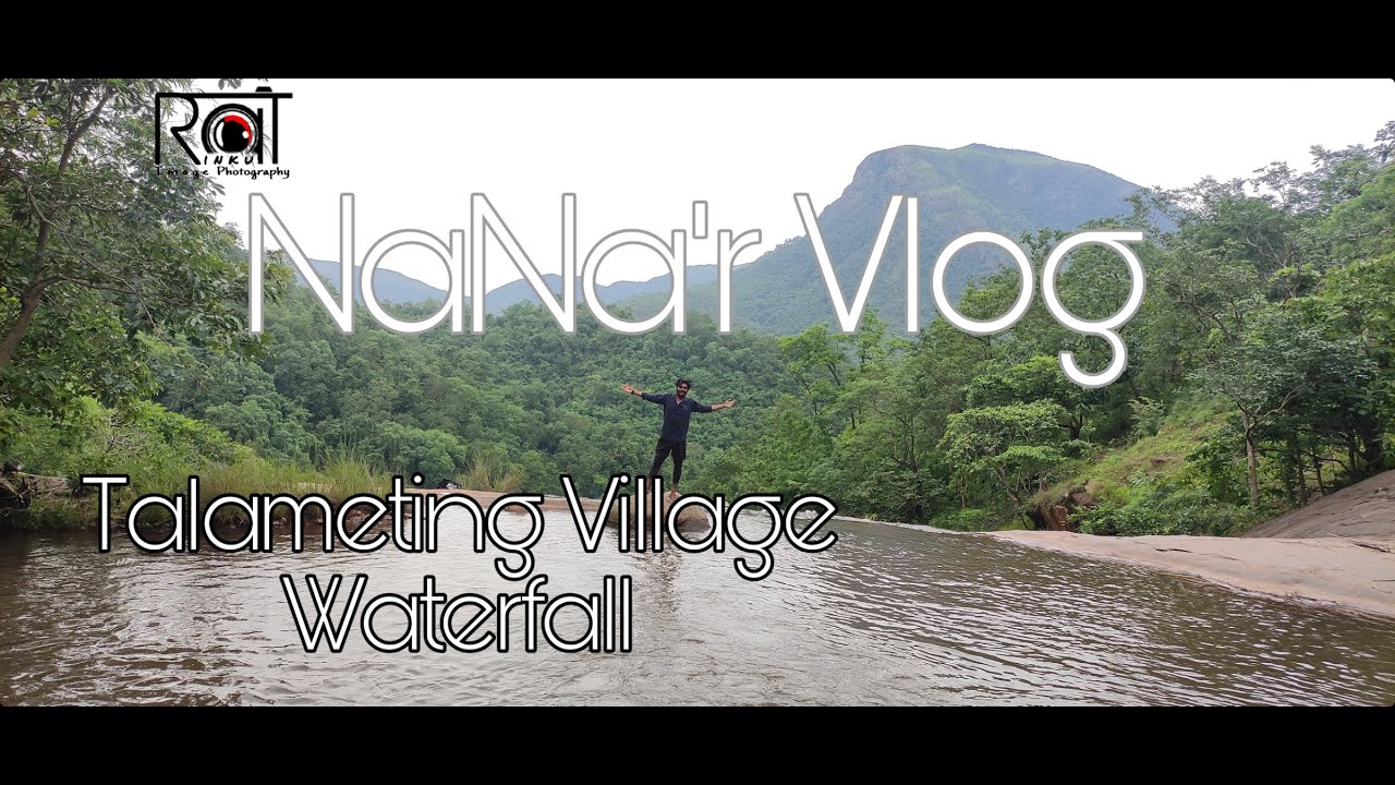 NaNa'r Vlog | Talameting Village Waterfall Explore | Koraput,  Odisha| Rinku_Image_Photography
