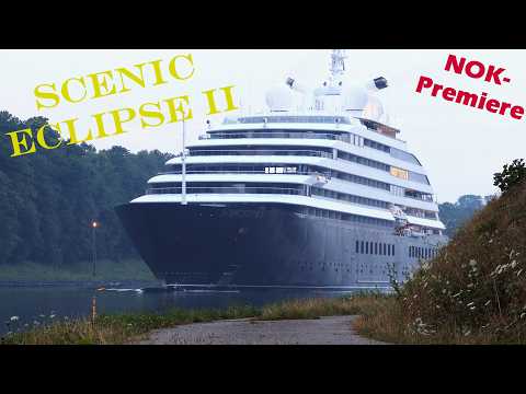SCENIC ECLIPSE II - Die komplette NOK-Passage der Luxus Kreuzfahrt Yacht von Brunsbüttel bis Kiel