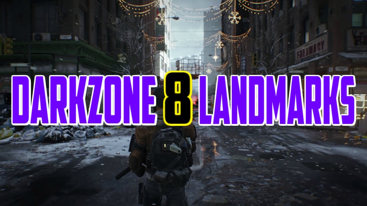 The Division - Darkzone 8 Landmarks