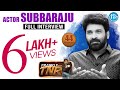 Subbaraju Exclusive Interview || Frankly With TNR #44 | Talking Movies With iDream #257
