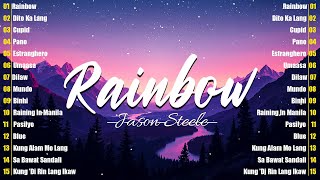 Top OPM Songs Philippines 2025 🎧 Rainbow  - Jason Steele | Best Tagalog Hits on Spotify & YouTube