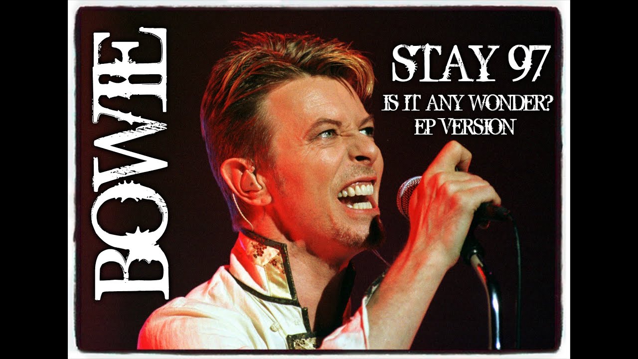 BOWIE ~ STAY '97 ~ IS IT ANY WONDER ? EP