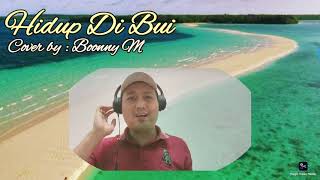 Hidup Di Bui - D'lloyd ( Cover by : Boonny M)