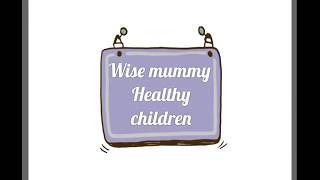 Wise mummy - Healthy Children (Rosytime, Soypro, e-munity)
