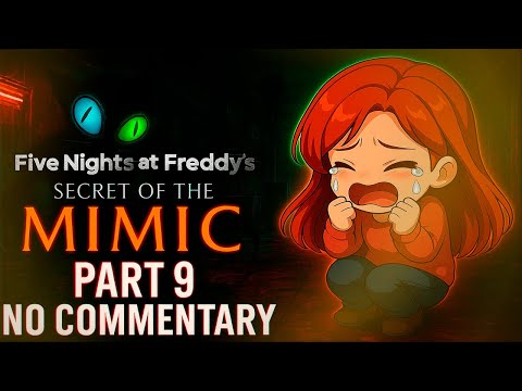 Five Nights at Freddy's: Secret of Mimic FNAF – No Commentary Part 9