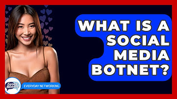 What Is A Social Media Botnet? - Everyday-Networking