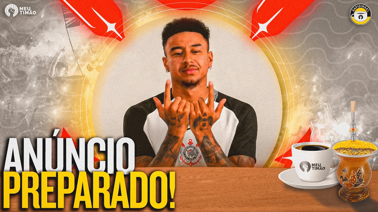 CORINTHIANS PREPARA ANUNCIO DE LINGARD | CASO ANDRÉ LUIZ AINDA EM PAUTA