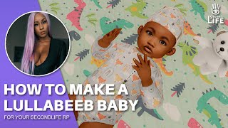 How To Create a Lullabees Baby | Second Life