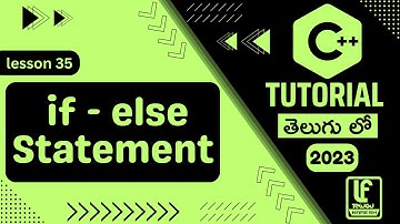 if else statement in c++ | if-else explained in Telugu | Two way decision statement in C++