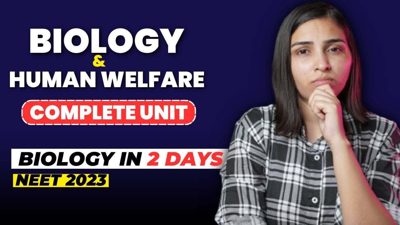 Complete Biology In Human Welfare Unit in One Shot for NEET 2023.