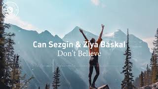 Can Sezgin & Ziya Baskal - Don't Believe