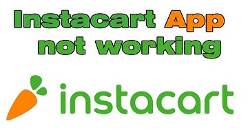 Why is Instacart app not working, is Instacart down right now