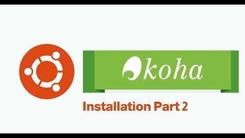 KOHA Installation Part 2