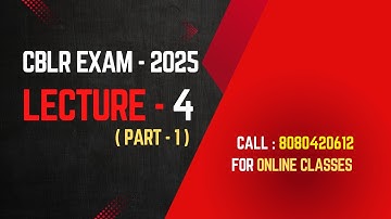 CBLR 2025 Exam I Regular Online Batch I Lecture 4 I Part 1 I CBLR 2018 Topic I Prof. Rajesh Tayal