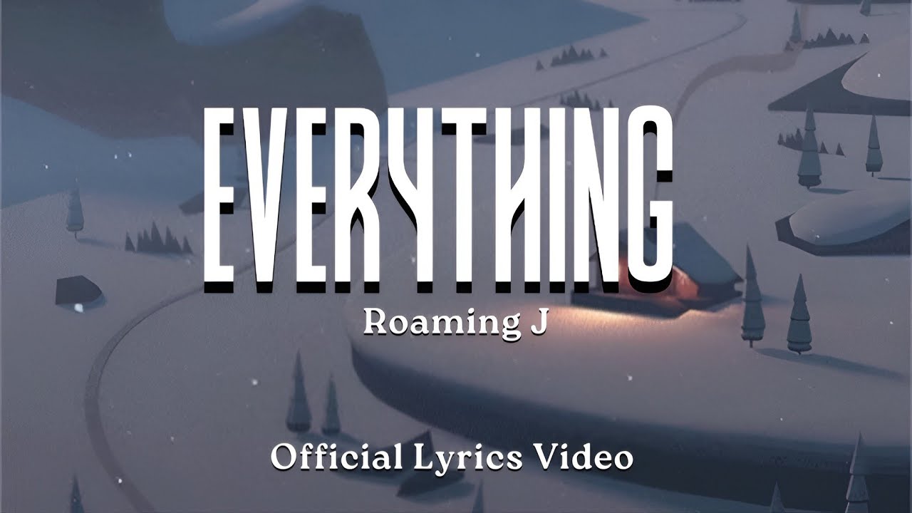 Roaming J - Everything (Official Lyrics Video) Roaming J - Everything (Official Lyrics Video)