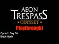 C2 E12 | Day 38 - Black Nadir | Aeon Trespass: Odyssey Playthrough