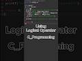 Using Logical Operator #programming #coding #cprogramming #ytshorts #viral #codingmotivation