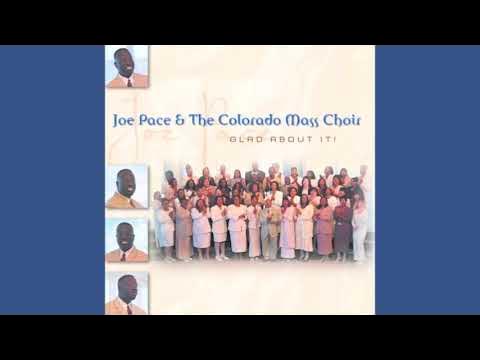 Gospelmaps, Oh Holy Night - Joe Pace & The Colorado Mass Choir, The Best  of Joe Pace & The Colorado Mass Choir