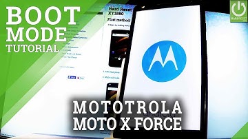 Bootloader Mode in MOTOROLA Moto X Force - Enter / Quit Boot Mode