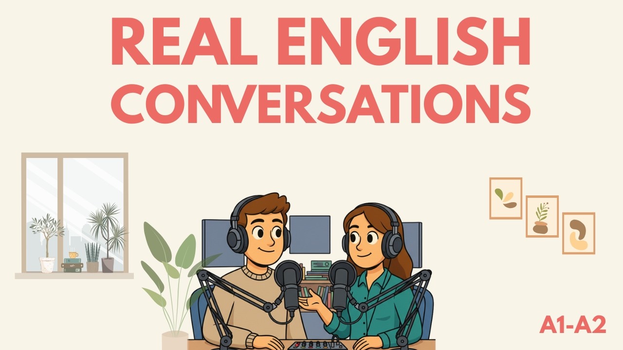 Practice English through real conversations — Real English for everyday life!