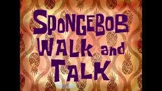 SpongeBob Walk and Talk - SpongeBob Soundtrack (Outdated)
