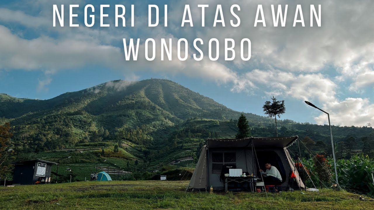 SPOT CAMPING TERBAIK DENGAN VIEW 360 || WONOSOBO NEGERI DI ATAS AWAN