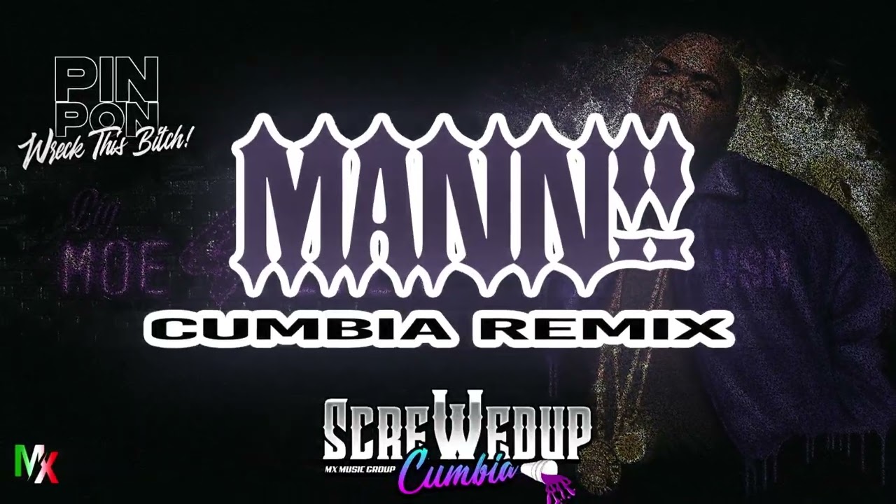 MANN! (Cumbia Remix)  