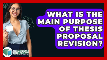 What Is The Main Purpose Of Thesis Proposal Revision? - The Language Library