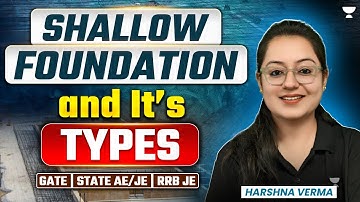 Shallow Foundation | Types of Shallow Foundation | Civil Engineering | GATE | RRB JE | Harshna Verma