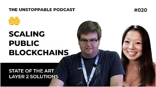 Scaling Public Blockchains - State of the Art Layer 2 Solutions | Ep #20