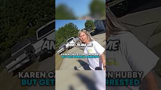 Karen CALLS COPS On Husband But Gets Herself Arrested 🤯