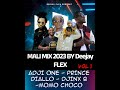 MIX MALI NEWS by Dj Deejay Flex : Adji One - Prince Diallo - Djinx B - Djoss Saramani - Momo Choco