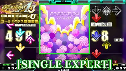 【DDR A3】 GROOVE 04 / android52 [SINGLE EXPERT] 譜面確認+Clap