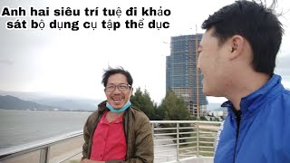 Anh hai siêu trí tuệ xuống công viên biển Bình Sơn khảo sát bộ dụng cụ tập thể dục ll Kiệt 85 TV